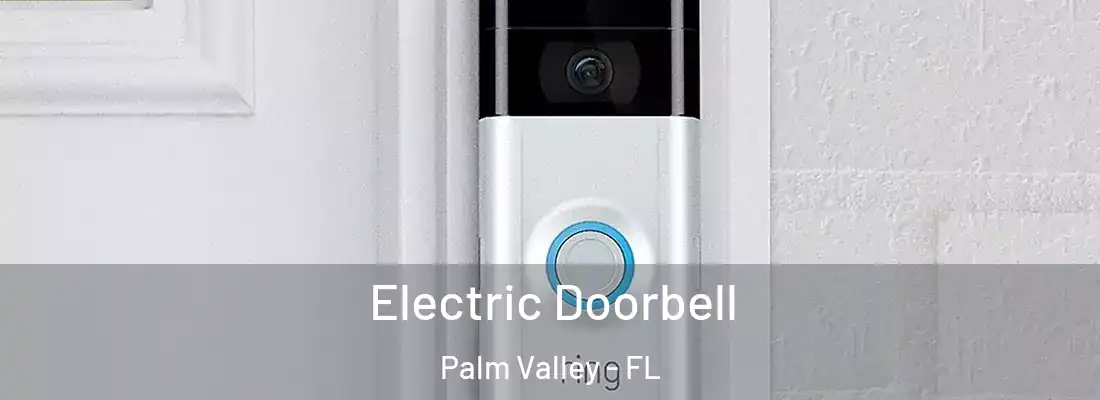 Electric Doorbell Palm Valley - FL