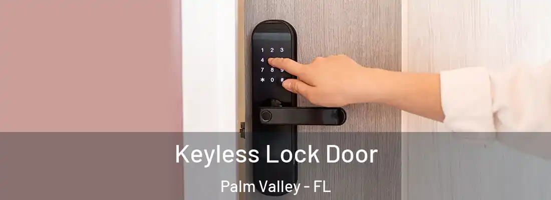 Keyless Lock Door Palm Valley - FL