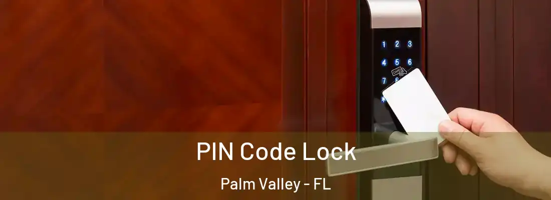  PIN Code Lock Palm Valley - FL